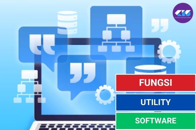 Fungsi Utility Software yang Mungkin Perlu Diketahui