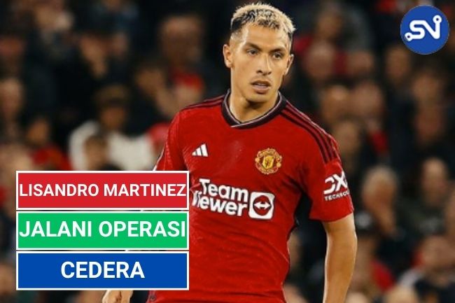 Lisandro Martinez Jalani Operasi Cedera Metatarsal